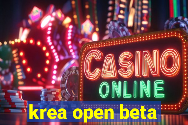 krea open beta